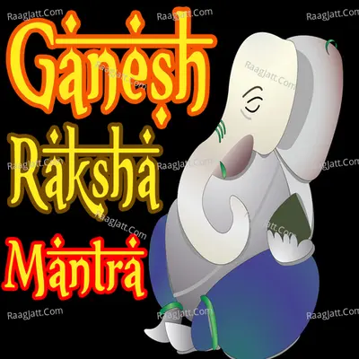 Ganesh Raksha Mantra - Bapu Sathe
