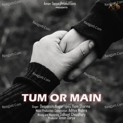 Tum Or Main