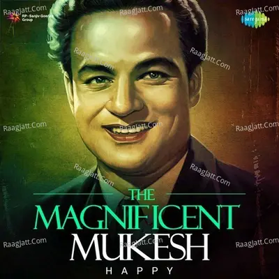 The Magnifiecent Mukesh - Happy - Kishore Kumar