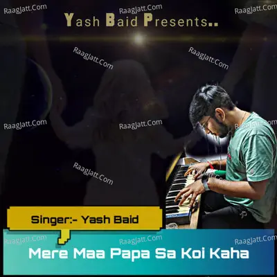 Mere Maa Papa Sa Koi Kaha