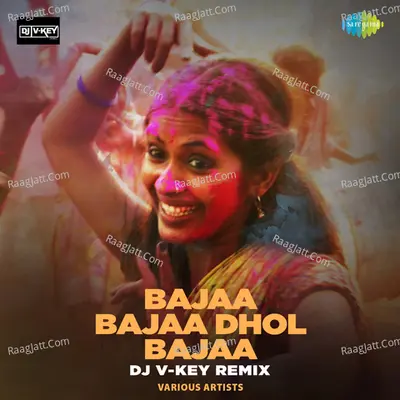 Bajaa Bajaa Dhol Bajaa - DJ V-key Remix