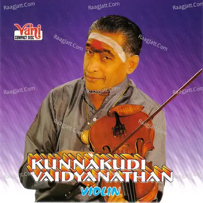 Kunnakudi Vaidyanathan - Kunnakudi Vaidyanathan