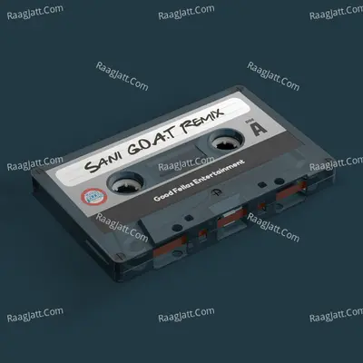 Sani (G.O.A.T Remix)