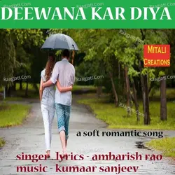 Deewana Kar Diya