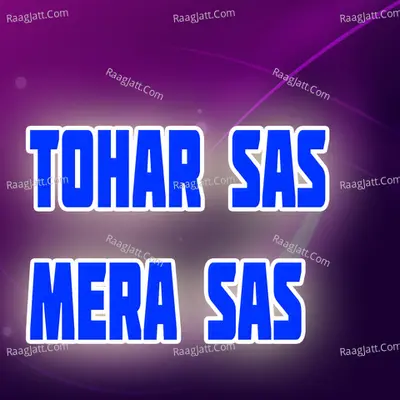 Tohar Sas Mera Sas
