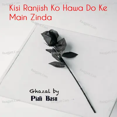 Kisi Ranjish Ko Hawa Do Ke Main Zinda Cover
