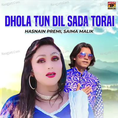 Dhola Tun Dil Sada Torai - Single Cover