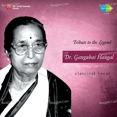 Tribute To The Legend Dr Gangubai Hangal Cd 2 - Dr. Gangubai Hangal
