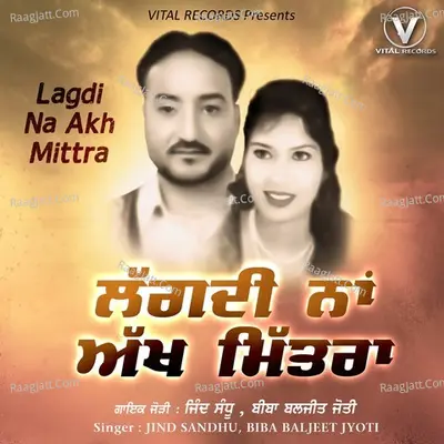 Lagdi Na Akh Mittra Poster