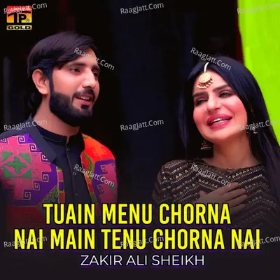 Tuain Menu Chorna Nai Main Tenu Chorna Nai - Single Cover