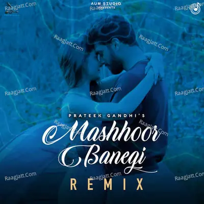 Mashhoor Banegi (Remix)