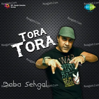 Tora Tora - Baba Sehgal - Baba Sehgal