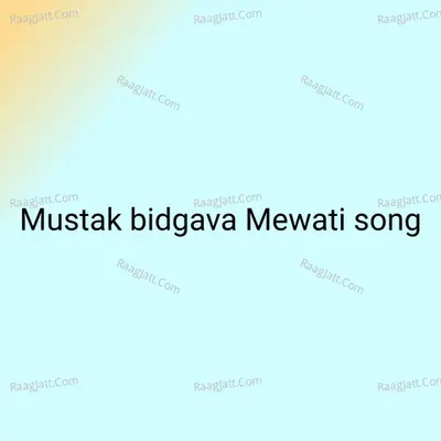 Mustak Bidgava Mewati song Poster