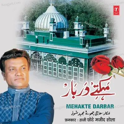 Mehkte Darbar - Chhote Majid Shola