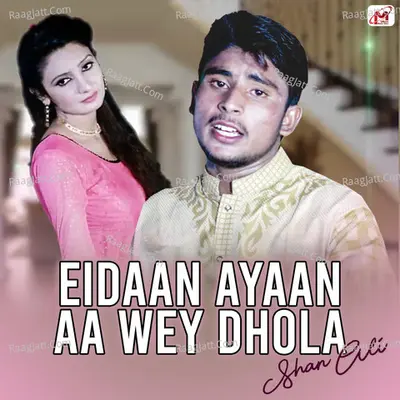 Eidaan Ayaan Aa Wey Dhola - Single Cover