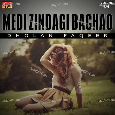 Medi Zindagi Bachao, Vol. 4 - Dholan Faqeer