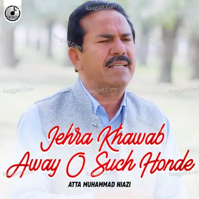 Jehra Khawab Away O Such Honde - Atta Muhammad Niazi