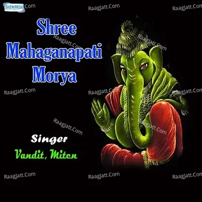 Shree Mahaganapati Morya - Miten