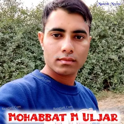 Mohabbat M Uljar Cover