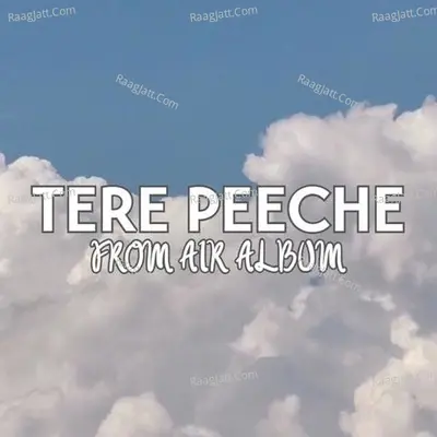 Tere Peeche Cover