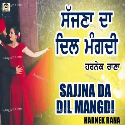 Sajjna Da Dil Mangdi Cover