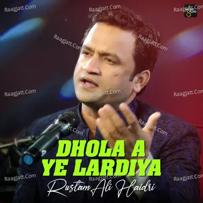 Dhola A Ye Lardiya - Single