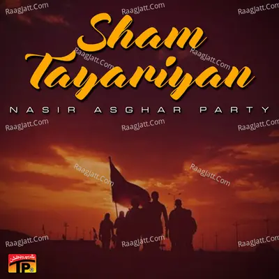 Sham Tayariyan - Nasir Asghar Party