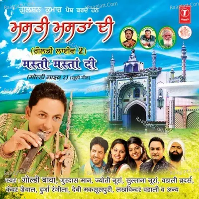 Masti Mastan Di (Goldy Live 2) - Goldy Bawa