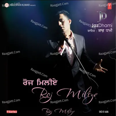 Roj Miliye - Jaz Dhami