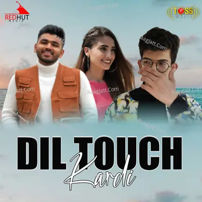 Dil Touch Kardi