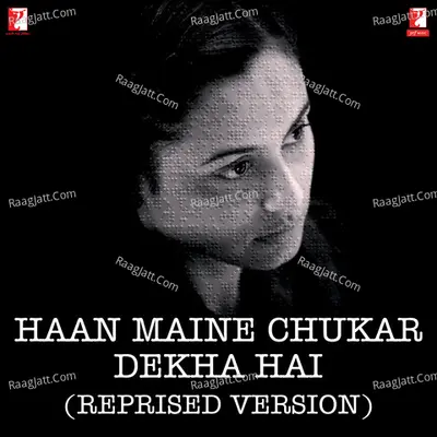 Haan Maine Chukar Dekha Hai (Reprised Version) Cover