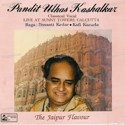 The Jaipur Flavour - Pt.ulhas Kashalkar