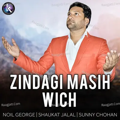 Zindagi Masih Wich - Noil George