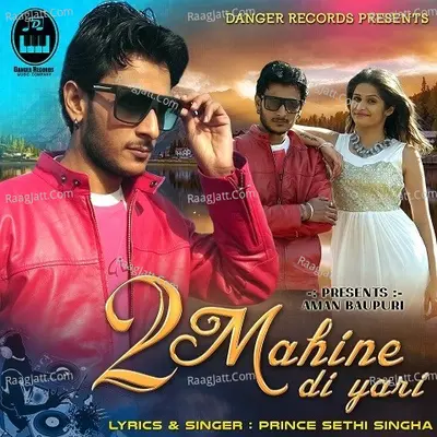 2 Mahine Di Yari - Prince Sethi Singha