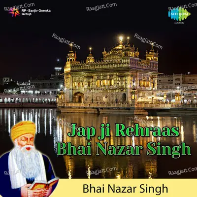 Jabji Rehraas - Bhai Nazar Singh - Bhai Nazar Singh Dehradun Wale