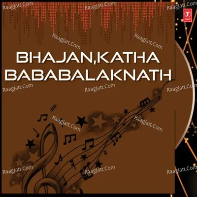 Bhajan Katha Bababalaknath - Mohinder Paulji