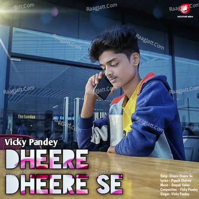 Dheere Dheere Se - Single Cover