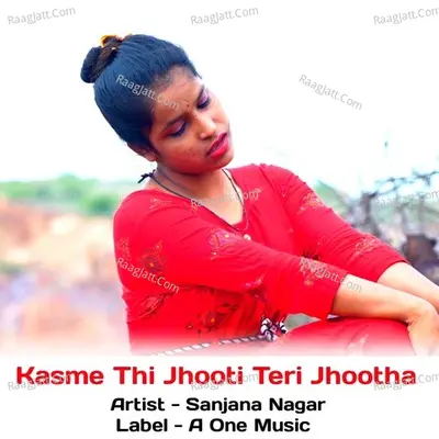 Kasme Thi Jhooti Teri Jhootha