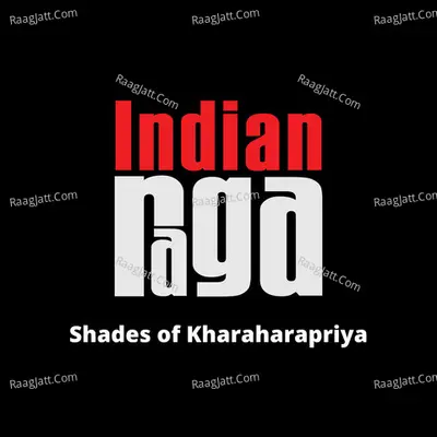 Shades of Kharaharapriya