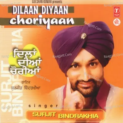 Dilaan Diyaan Choriyaan - Surjit Bindrakhia