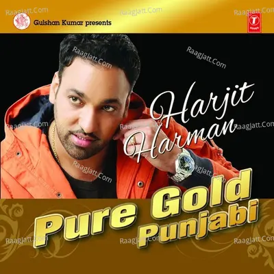 Pure Gold Punjabi - Harjit Harman - Harjit Harman