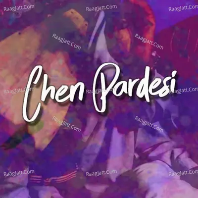 Chan Pardesi - Chan Pardesi
