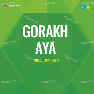 Gorakh Aya - Jnan Dutt