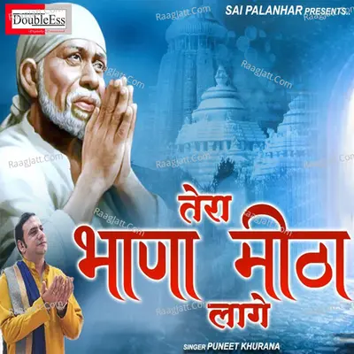 Tera bhana mitha lage
