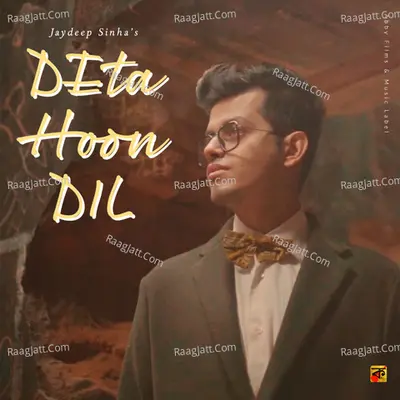 Deta Hoon Dil