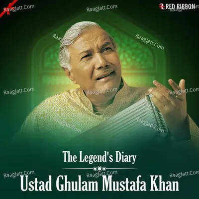 The Legend'S Diary - Ustad Ghulam Mustafa Khan Poster