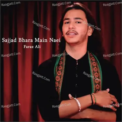 Sajjad Bhara Main Naei