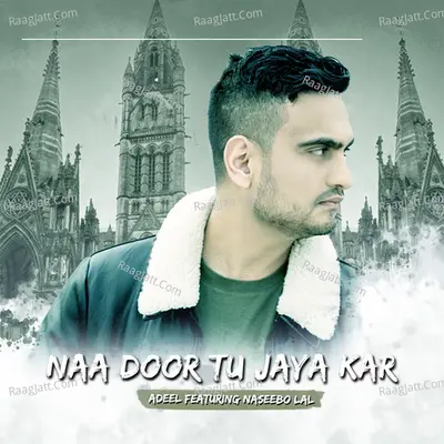 Naa Door Tu Jaya Kar Cover
