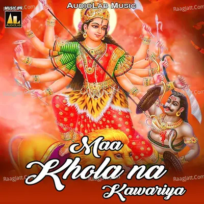 Maa Khola Na Kawariya Poster
