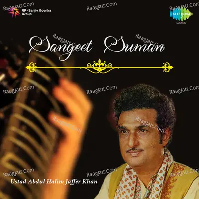 Sangeet Suman - Ustad Abdul Halim Jaffer Khan Cover